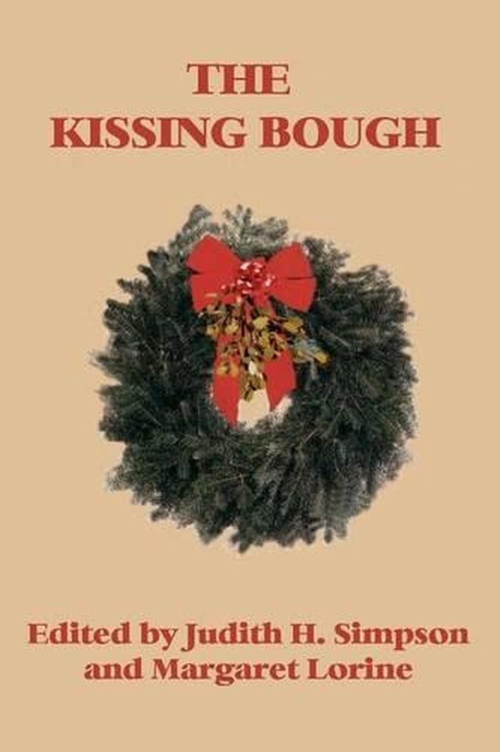 The Kissing Bough by Judith H. Simpson and Margaret Lorine (English) Paperback B