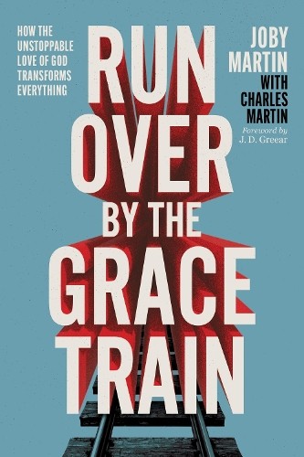 Joby Martin Charles Martin Run Over By the Grace Train (Hardback) (UK IMPORT)
