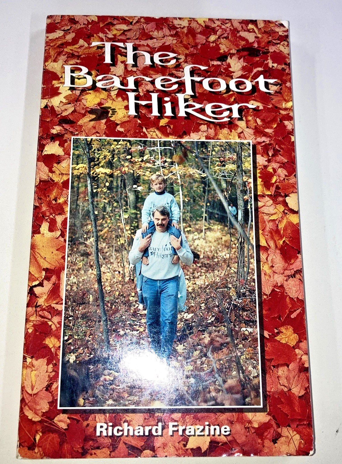 Barefoot Hiker SC Richard K Frazine 1993 Ten Speed Press Good