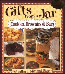 Cookies, Brownies & Bars (Gifts from a Jar)