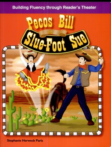 Pecos Bill and Slu-Foot Sue: American Tall Tales and Legends (Building Fluency T