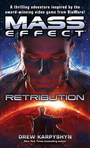 Mass Effect: Retribution (Mass Effect (Paperback)) By Karpyshyn, Drew – GOOD