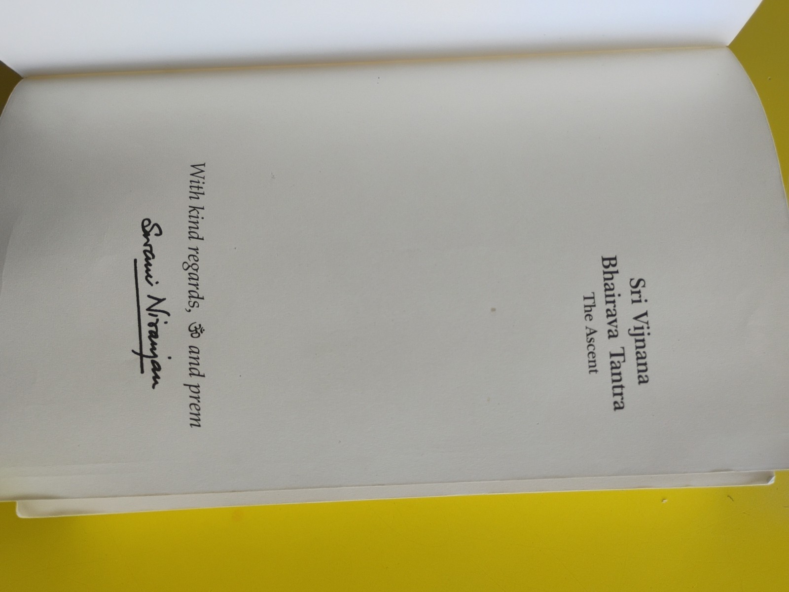 Sri Vijnana Bhairava Tantra: The Ascent 2006 Edition SIGNED!