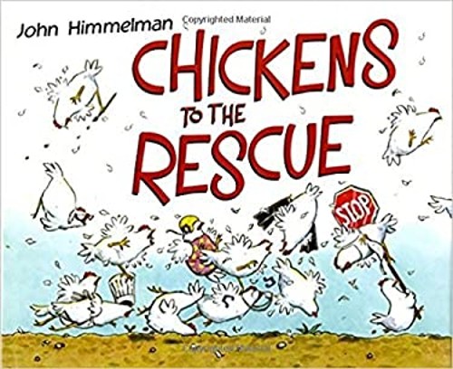 Chickens To The Rescue John Himmelman