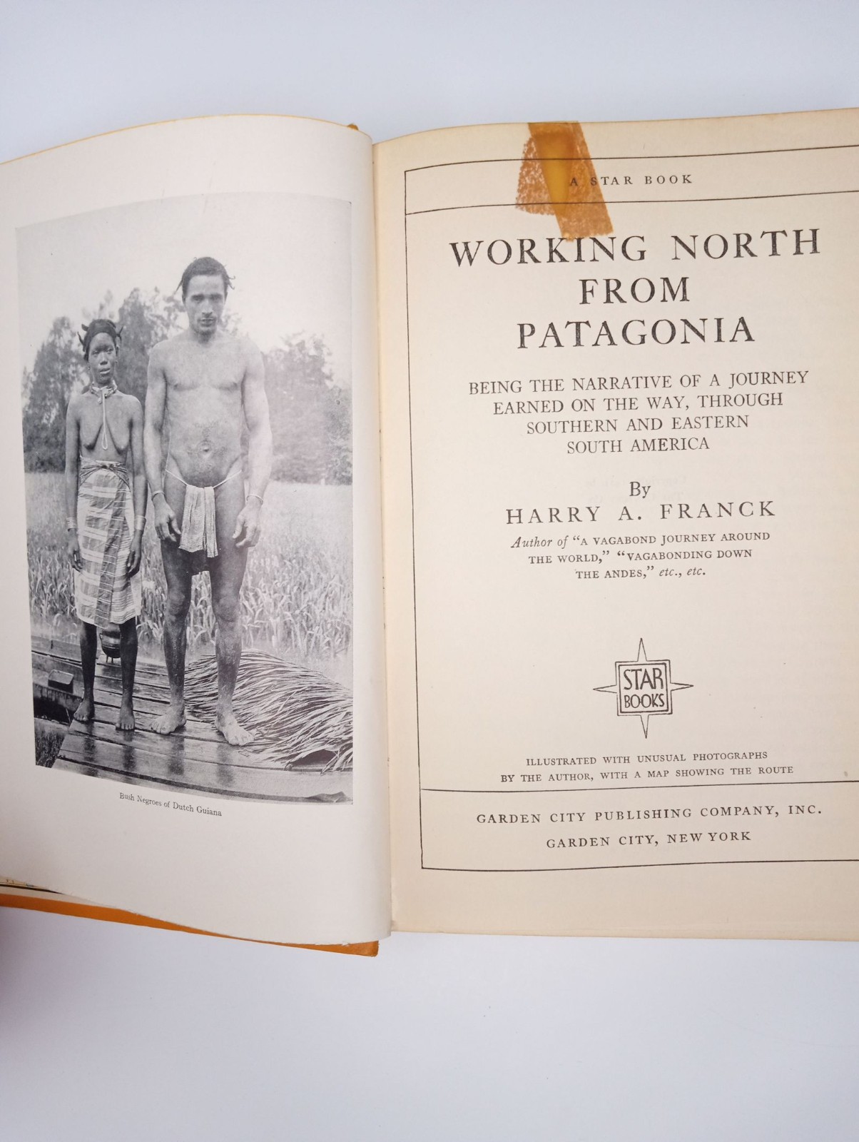 Working North from Patagonia Hardcover Book by Franck, Harry A. 1921 Vintage
