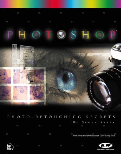 Photoshop: Photo Retouching Secrets – 0735711461, paperback, Scott Kelby