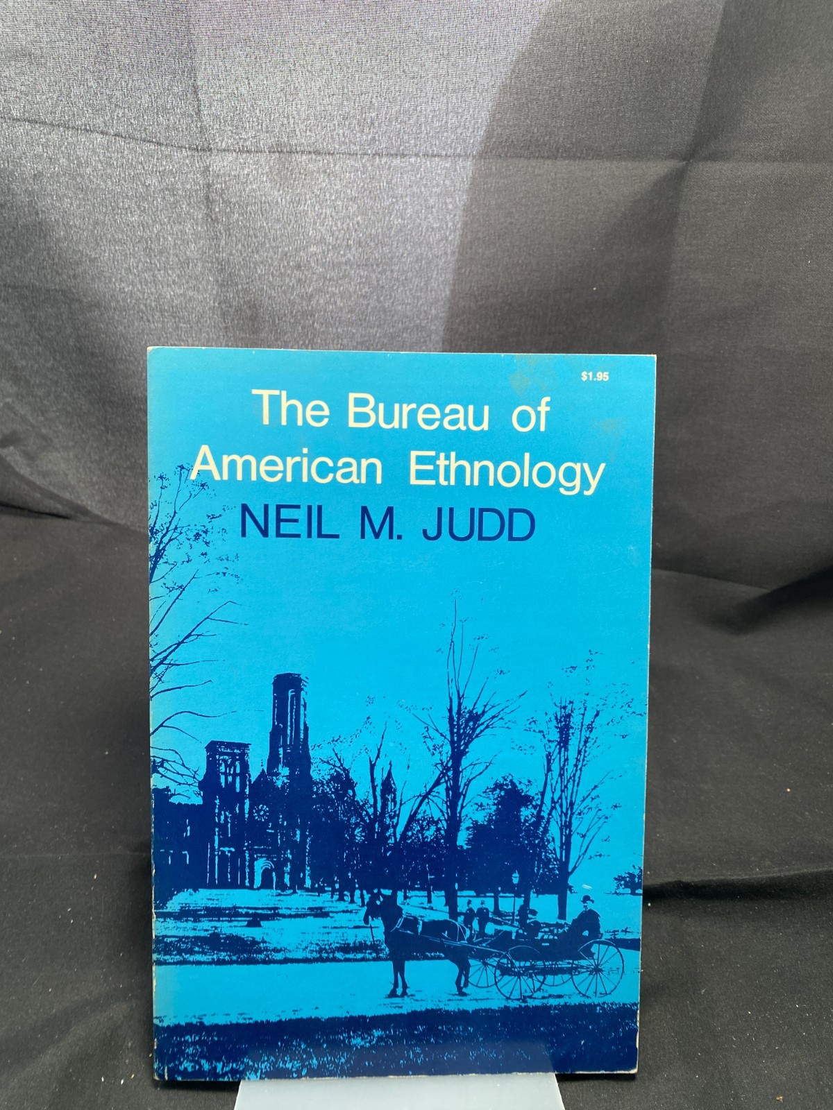 The Bureau of American Ethnology by Neil M. Judd