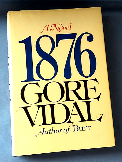 1876 A Novel By Gore Vidal, 1976, 1st Edition, Vintage, Hardcover