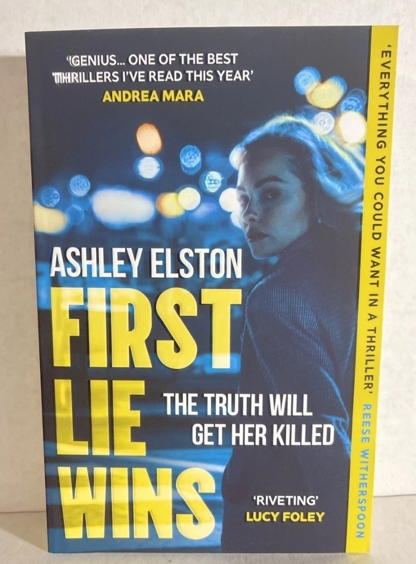 First Lie Wins: The Truth Will Get Her Killed Paperback Book- Ashley Elston