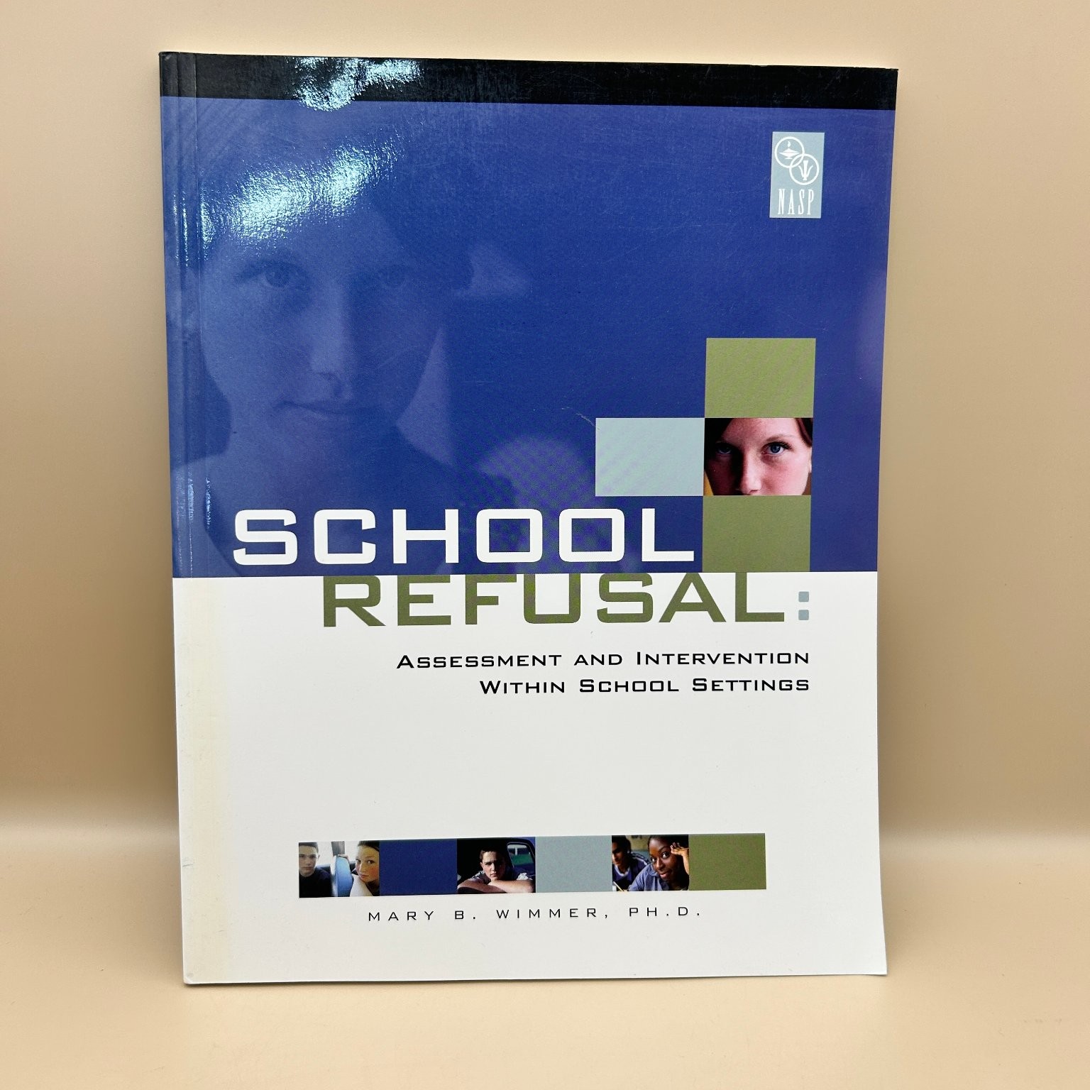 School Refusal: Assessment & Intervention Wimmer 2003 1st Printing NASP