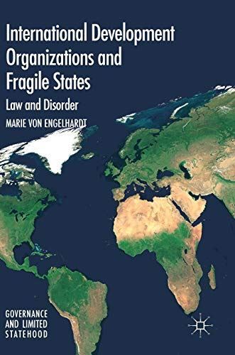 International Development Organizations and Fragile States: Law