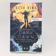 Dark Dawn ARC Seth Ring Fantasy Science Fiction Aliens YA Novel Exlian Syndrome