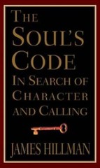 The Soul’s Code: In Search of Character and Calling – Hardcover – VERY GOOD