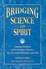 Bridging Science and Spirit: Common Elements in David Bohm’s Physics, the – GOOD