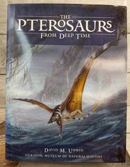 The Pterosaurs: From Deep Time by David Unwin 2005 Hardcover Book w/Dust Jacket