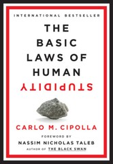 The Basic Laws Of Human Stupidity