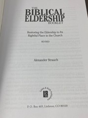 Biblical Eldership Discussion Guide &Restoring The Eldership Alexander Strauch