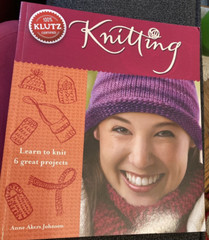 Klutz Knitting : Learn to Knit 6 Great Projects~Anne Akers Johnson 2004