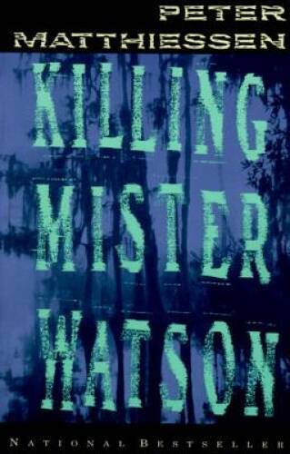 Killing Mister Watson – Paperback By Matthiessen, Peter – GOOD