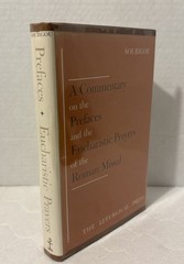A Commentary on the Prefaces and the Eucharistic Prayers of the Roman Missal