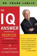 The IQ Answer: Maximizing Your Child’s Potential – Hardcover – GOOD