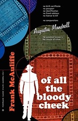 OF ALL THE BLOODY CHEEK By Frank Mcauliffe *Excellent Condition*