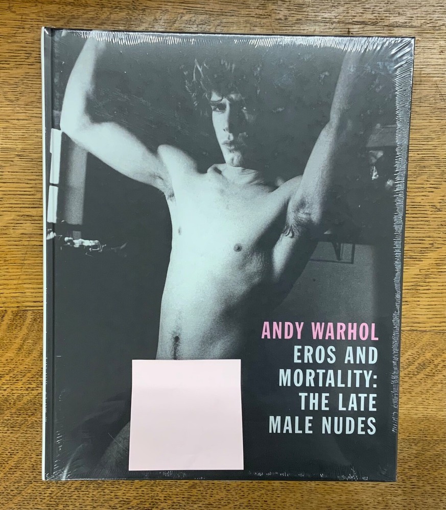 2005 Andy Warhol – Eros & Mortality: Late Male Nudes – Pristine Condition