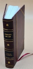Humanity And God. 1909 By Chadwick, Samuel [Leather Bound]