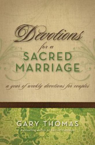 Devotions for a Sacred Marriage: A Year of- 0310255953, Gary L Thomas, hardcover