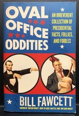 BOOK – “Oval Office Oddities” 2008 Softcover 341 Pages