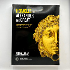 From Heracles to Alexander the Great – Ashmolean Museum 2011 Archaeology Book