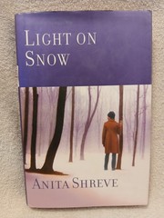 LIGHT ON SNOW by Anita Shreve 1st Edition HC w/DJ
