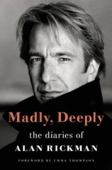 Madly, Deeply: The Diaries of Alan Rickman – Hardcover – VERY GOOD