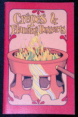 Crepes & Flaming Desserts Irena Chalmers Potpourri Press Recipe Booklet