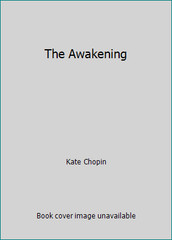 The Awakening by Kate Chopin