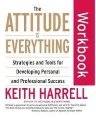 The Attitude Is Everything Workbook: Strategies and Tools for Developing – GOOD