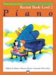 Alfred’s Basic Piano Library Recital Book, Bk 2 (Alfred’s Basic Piano…