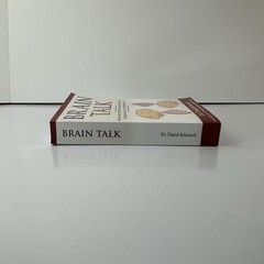 Brain Talk: How Mind Mapping Brain Science Can Change Your Life & Everyone In It