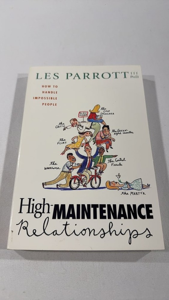 High-Maintenance Relationships by Les Parrott III Ph.D.