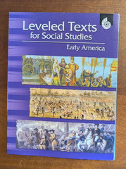 Leveled Texts for Social Studies: Early America, Shell Education 2007 – Like New