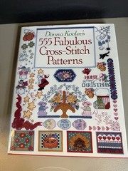 Donna Kooler’s “555 Fabulous Cross-Stitch Patterns” – (Hardcover)