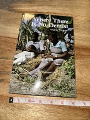 Where There Is No Dentist by Murray Dickson (1983, Trade Paperback)