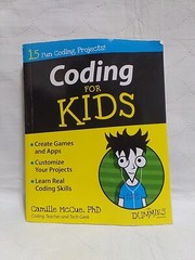 For Kids for Dummies Ser.: Coding for Kids for Dummies by Camille McCue…