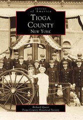 NEW Arcadia Publishing Tioga County, New York, NY 9780738502878 Images of Americ