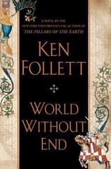 World Without End (Kingsbridge) by Follett, Ken