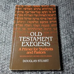 Old Testament Exegesis Douglas Stuart 1984 Second Edition Revised Westminster