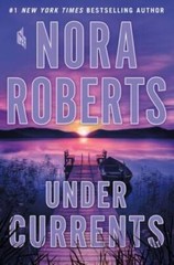 Under Currents – Hardcover By Roberts, Nora – GOOD