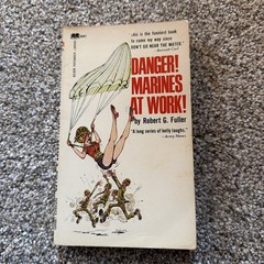 Danger Marines At Work By Robert G Fuller 1968 Edition