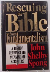 Rescuing the Bible from Fundamentalism by John Shelby Spong, 1991 1st Ed. SIGNED