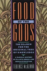 Food of the Gods: The Search for the Original Tree of Knowledge A Radical Histor